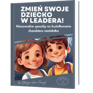 Zmień swoje dziecko w leadera