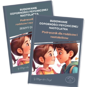 Budowanie odporności psychicznej nastolatka – Ebook + Zeszyt ćwiczeń